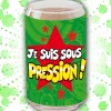 Verre Canette "Je Suis Sous Pression"